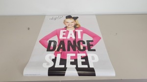 400 X BRAND NEW JOJO SIWA WALL POSTERS - IN 4 BOXES ""EAT DANCE SLEEP""